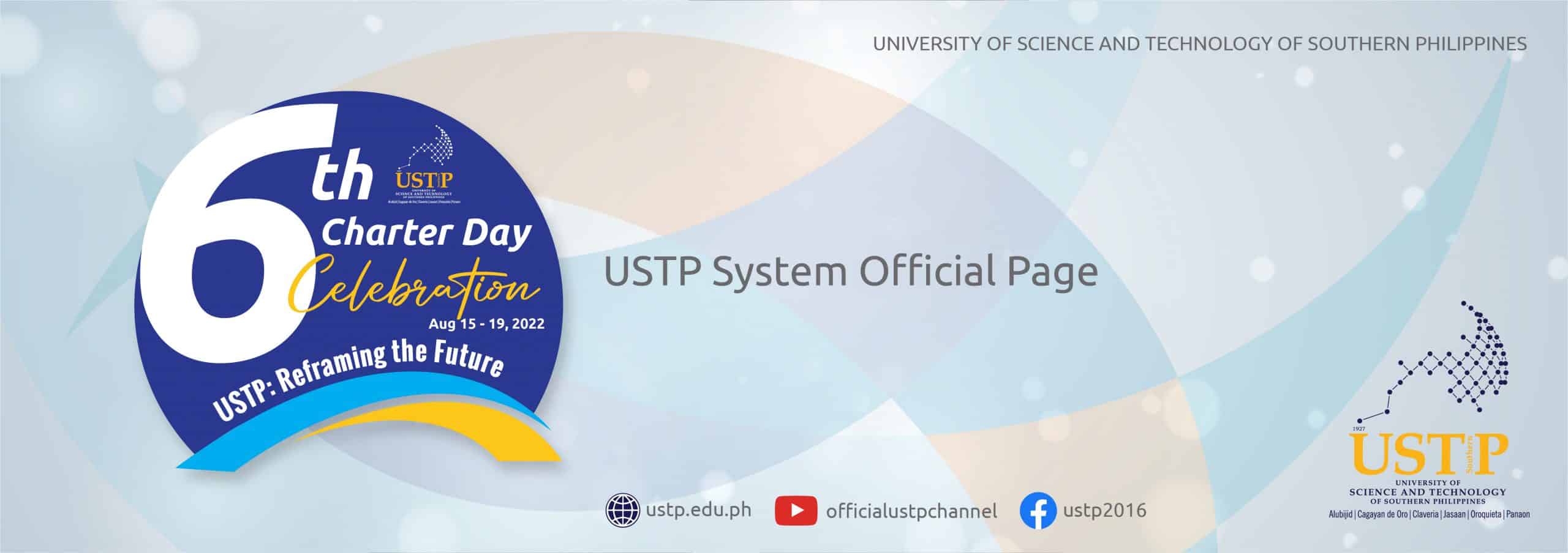 USTP 6th Charter Day Celebration USTP Reframing the Future