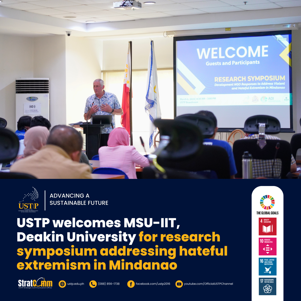 USTP welcomes MSU-IIT, Deakin University for research symposium addressing hateful extremism in Mindanao